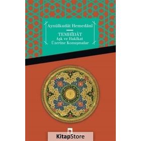 Temhidat - Aşk ve Hakikat Üzerine Konuşmalar - Aynülkudat Hemedani