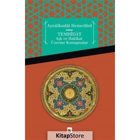 Temhidat - Aşk ve Hakikat Üzerine Konuşmalar - Aynülkudat Hemedani