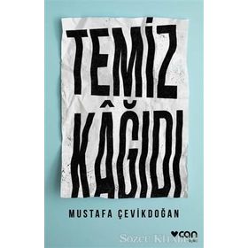 Temiz Kağıdı - Mustafa Çevikdoğan