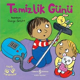 Temizlik Günü - Minik Yardımcılar - Kolektif