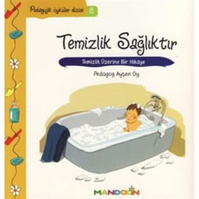 Temizlik, Sağlıktır-Pedagojik Öyküler Dizisi 8