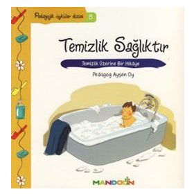 Temizlik, Sağlıktır-Pedagojik Öyküler Dizisi 8