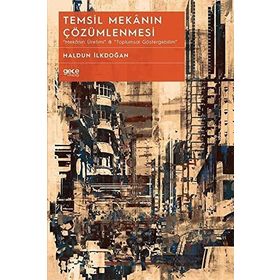 Temsil Mekanın Çözümlenmesi - Haldun İlkdoğan