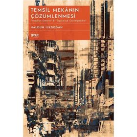 Temsil Mekanın Çözümlenmesi - Haldun İlkdoğan
