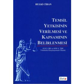 TEMSIL YETKISININ VERILMESI VE KAPSAMININ BELIRLENMESI - HULKI CIHAN