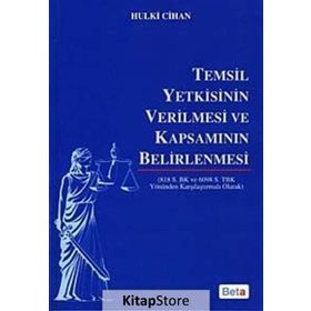 TEMSIL YETKISININ VERILMESI VE KAPSAMININ BELIRLENMESI - HULKI CIHAN