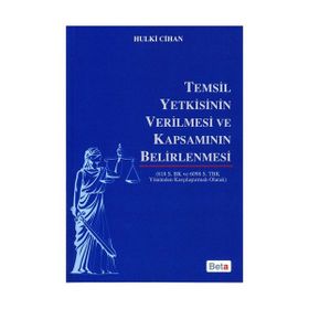 TEMSIL YETKISININ VERILMESI VE KAPSAMININ BELIRLENMESI - HULKI CIHAN