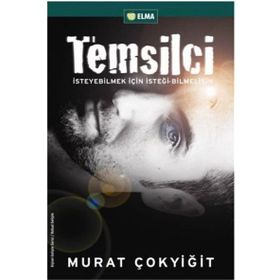 TEMSILCI İSTEYEBILMEK İÇIN İSTEĞI BILMELISIN - MURAT ÇOKYIĞIT