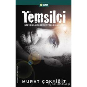 TEMSILCI İSTEYEBILMEK İÇIN İSTEĞI BILMELISIN - MURAT ÇOKYIĞIT