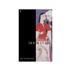 TEN MAKAMI - GÜLER MERİÇKAN GÜLEÇ