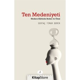 Ten Medeniyeti - Sertaç Timur Demir