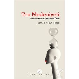 Ten Medeniyeti - Sertaç Timur Demir