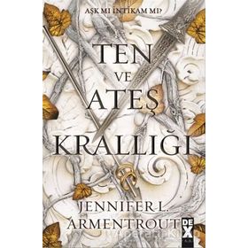 Ten ve Ateş Krallığı - Kan ve Kül 2 - Jennifer L. Armentrout