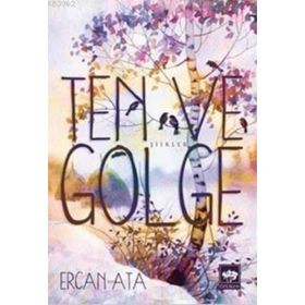 Ten ve Gölge - Ercan Ata