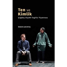 Ten ve Kimlik - Önder Çakırtaş