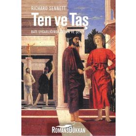 TEN VE TAŞ BATI UYGARLIĞINDA BEDEN VE ŞEHİR - RICHARD SENNETT