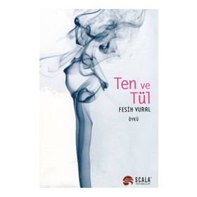 TEN VE TÜL - FESIH VURAL
