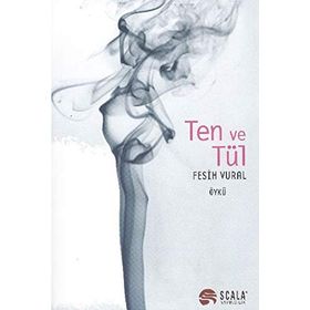 TEN VE TÜL - FESIH VURAL