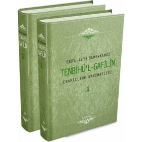 TENBIHUL GAFILIN (2 CILT) GAFILLERE NASIHATLER - EBU`L-LEYS SEMERKANDI