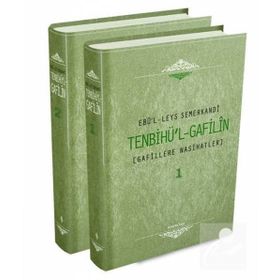 TENBIHUL GAFILIN (2 CILT) GAFILLERE NASIHATLER - EBU`L-LEYS SEMERKANDI