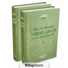 TENBIHUL GAFILIN (2 CILT) GAFILLERE NASIHATLER - EBU`L-LEYS SEMERKANDI