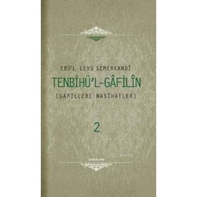 TENBIHUL GAFILIN (2 CILT) GAFILLERE NASIHATLER - EBU`L-LEYS SEMERKANDI