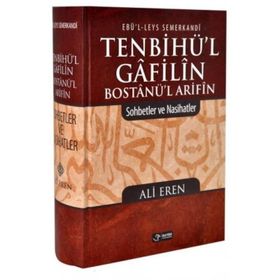 TENBİHÜ'L-GAFILIN BOSTANÜ'L- ARIFIN - EBUL LEYS SEMERKANDI