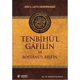 TENBİHÜ'L-GAFILIN BOSTANÜ'L- ARIFIN - EBUL LEYS SEMERKANDI