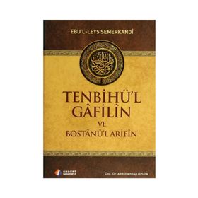 TENBİHÜ'L-GAFILIN BOSTANÜ'L- ARIFIN - EBUL LEYS SEMERKANDI
