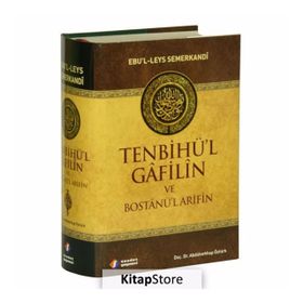 TENBİHÜ'L-GAFILIN BOSTANÜ'L- ARIFIN - EBUL LEYS SEMERKANDI