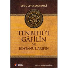 TENBİHÜ'L-GAFILIN BOSTANÜ'L- ARIFIN - EBUL LEYS SEMERKANDI