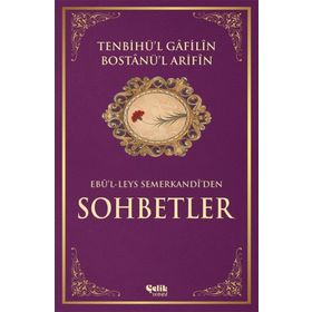 TENBİHÜ'L-GAFILIN BOSTANÜ'L- ARIFIN - EBUL LEYS SEMERKANDI