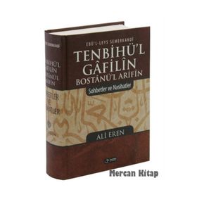 TENBIHÜ'L GÂFILÎN BOSTÂNÜ'L ARIFÎN SOHBETLER VE NASIHATLER - EBU`L-LEYS SEMERKANDI