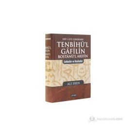 TENBIHÜ'L GÂFILÎN BOSTÂNÜ'L ARIFÎN SOHBETLER VE NASIHATLER - EBU`L-LEYS SEMERKANDI