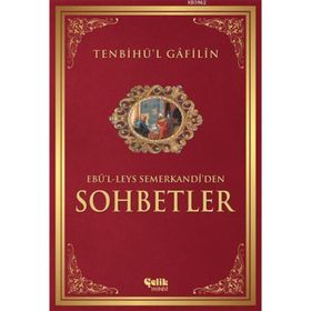 TENBIHÜ'L GÂFILÎN SOHBETLER - EBU`L-LEYS SEMERKANDI