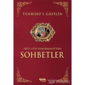 TENBIHÜ'L GÂFILÎN SOHBETLER - EBU`L-LEYS SEMERKANDI