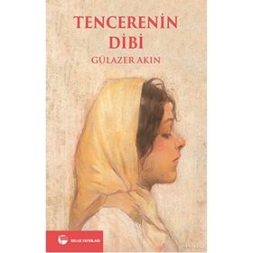 TENCERENIN DIBI - GÜLAZER AKIN
