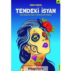 Tendeki İsyan - Nimet Arıkan