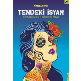 Tendeki İsyan - Nimet Arıkan