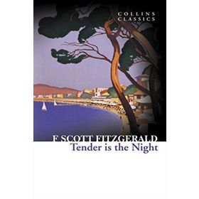 TENDER IS THE NIGHT (COLLINS CLASSICS) - F. SCOTT FITZGERALD