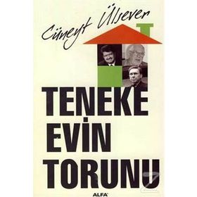 TENEKE EVIN TORUNU - CÜNEYT ÜLSEVER