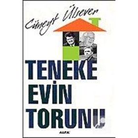 TENEKE EVIN TORUNU - CÜNEYT ÜLSEVER