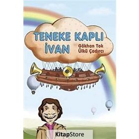 TENEKE KAPLI İVAN - GÖKHAN TOK - ÜLKÜ ÇADIRCI