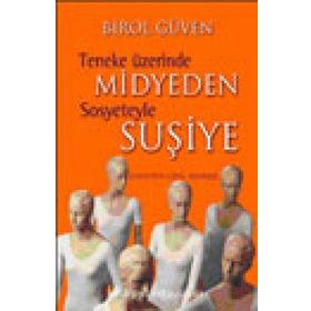 TENEKE ÜZERİNDE MIDYEDEN SOSYETEYLE SUŞİYE SOSYETEYE GİRİŞ REHBERI - BIROL GÜVEN