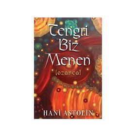 Tengri Biz Menen - Hani Astolin