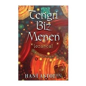 Tengri Biz Menen - Hani Astolin