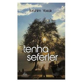 Tenha Seferler - İbrahim Yasak - Cağaloğlu Yayınevi