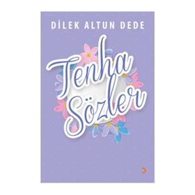 Tenha Sözler - Dilek Altun Dede