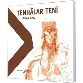 Tenhalar Teni - Pınar Aka