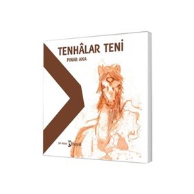 Tenhalar Teni - Pınar Aka